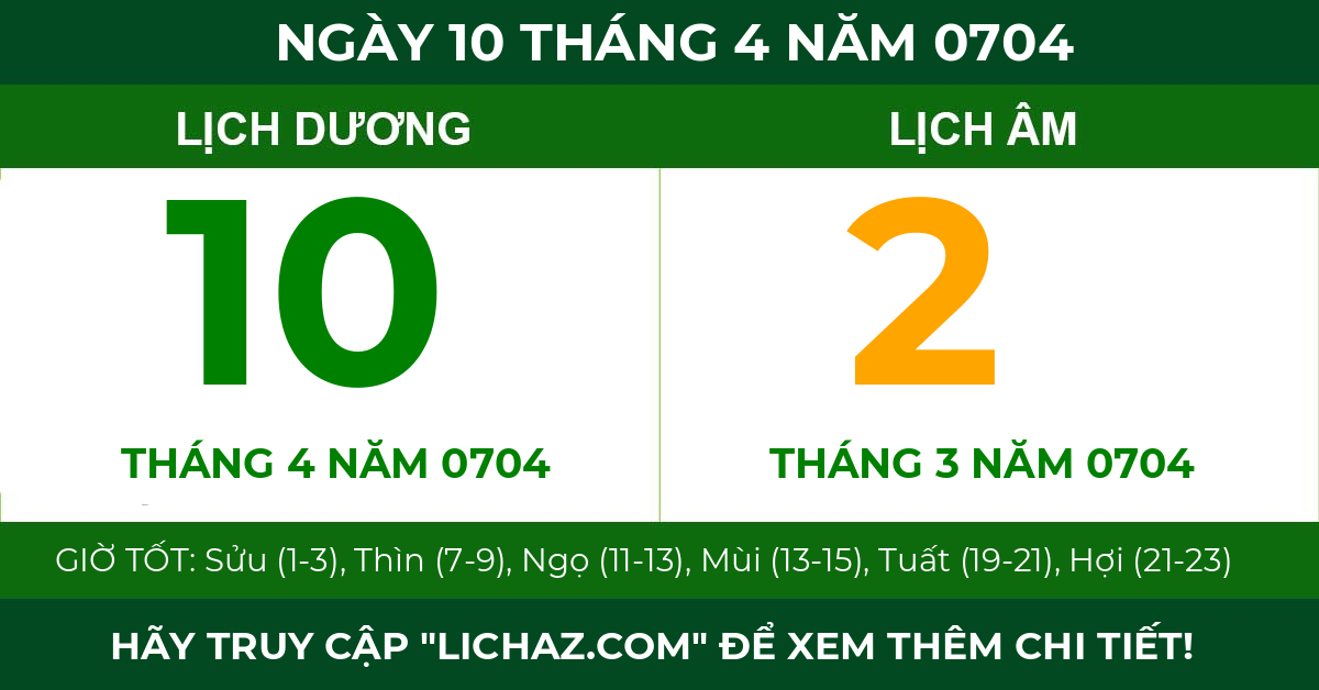 lịch âm ngày 10 tháng 4 năm 0704