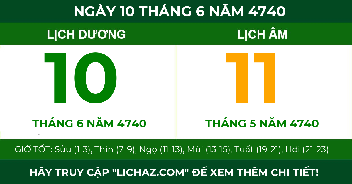 lịch âm ngày 10 tháng 6 năm 4740