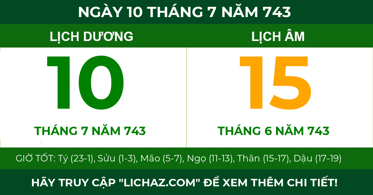 lịch âm ngày 10 tháng 7 năm 743