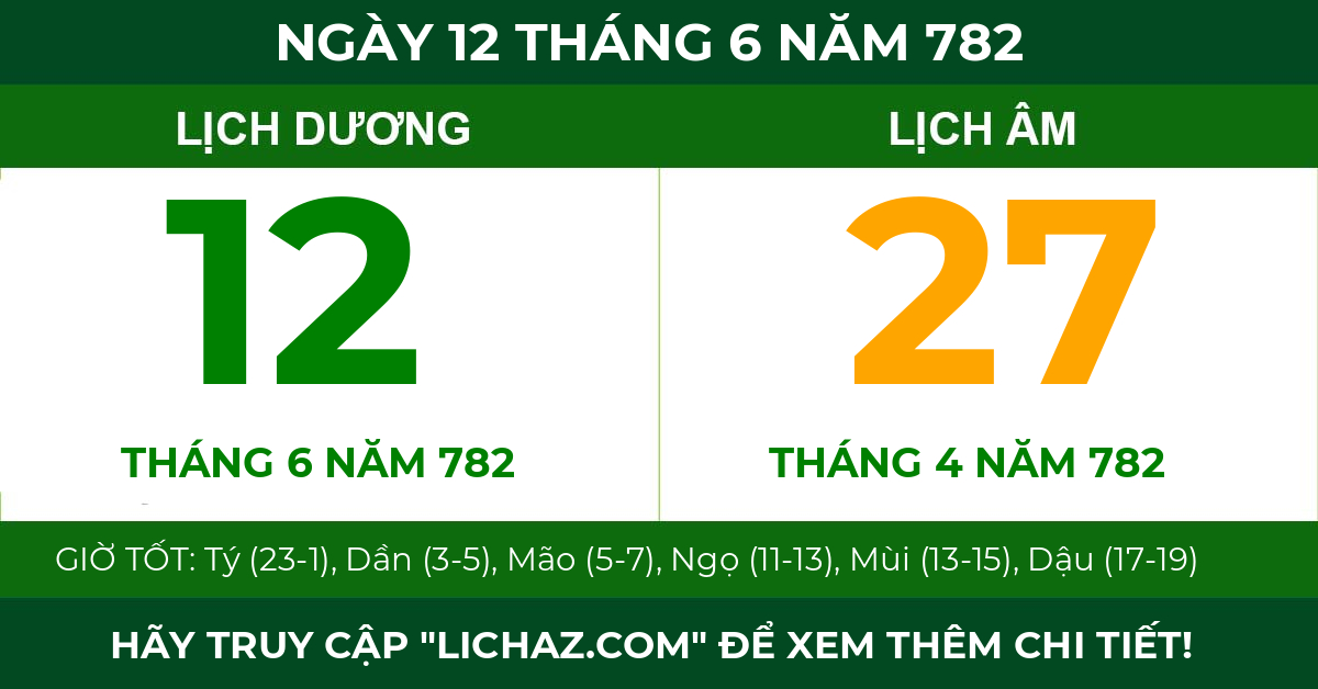 lịch âm ngày 12 tháng 6 năm 782