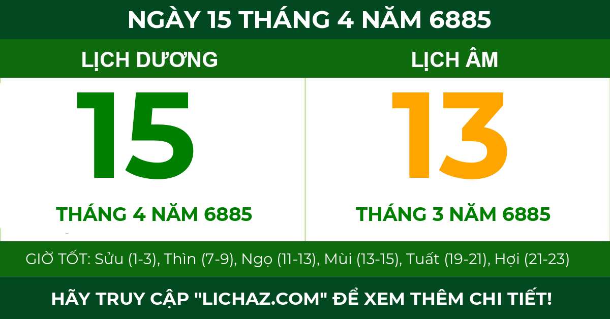 lịch âm ngày 15 tháng 4 năm 6885