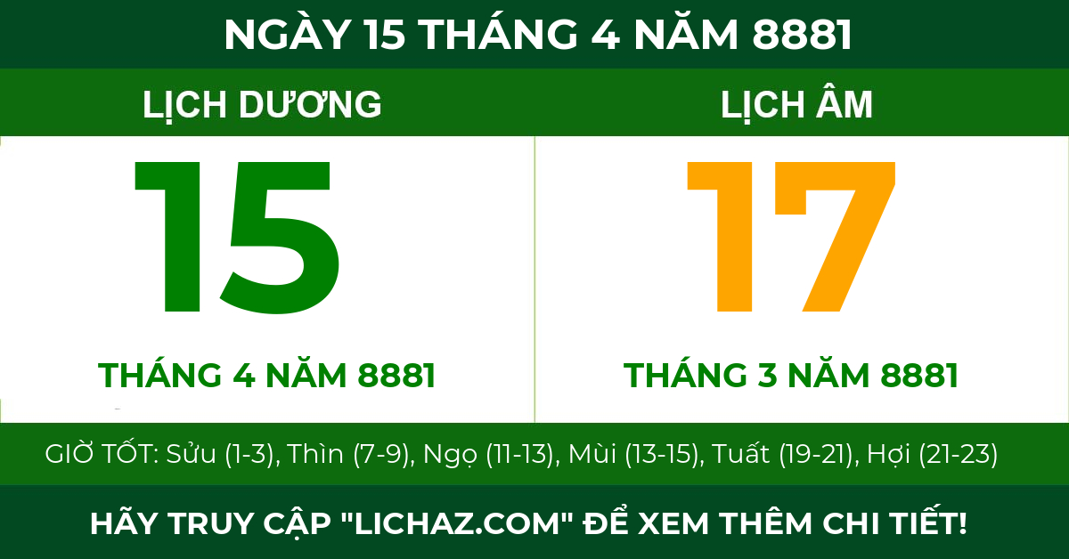 lịch âm ngày 15 tháng 4 năm 8881