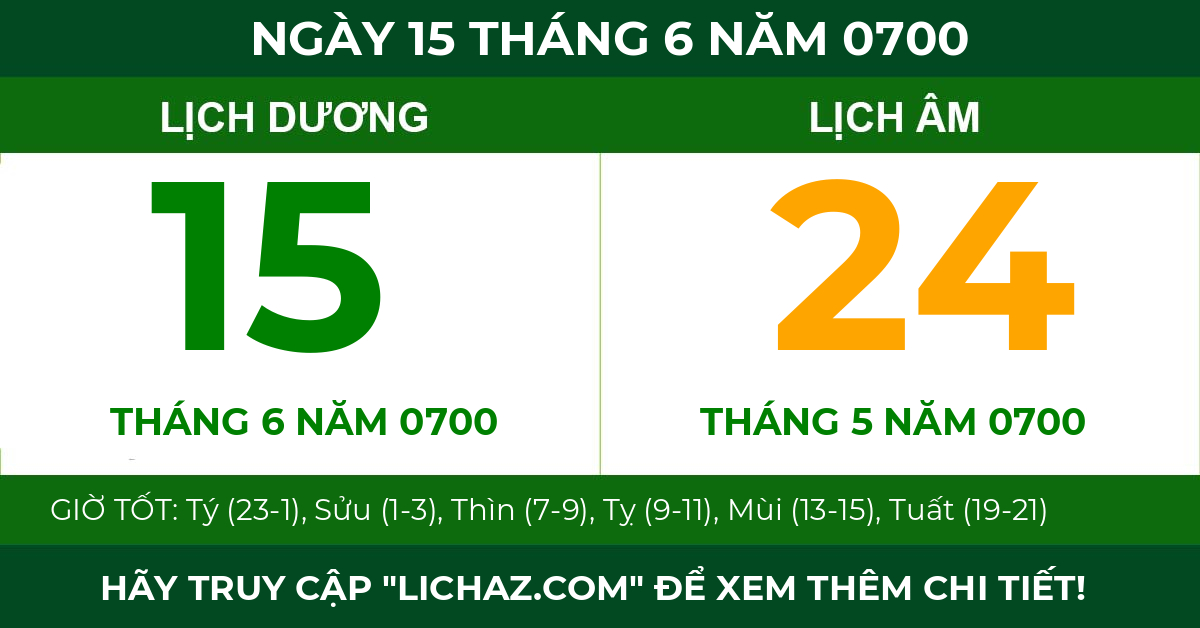 lịch âm ngày 15 tháng 6 năm 0700