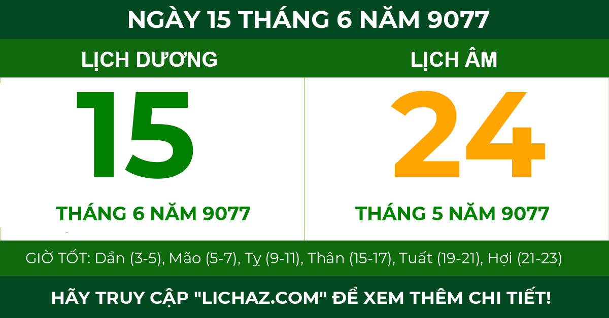 lịch âm ngày 15 tháng 6 năm 9077