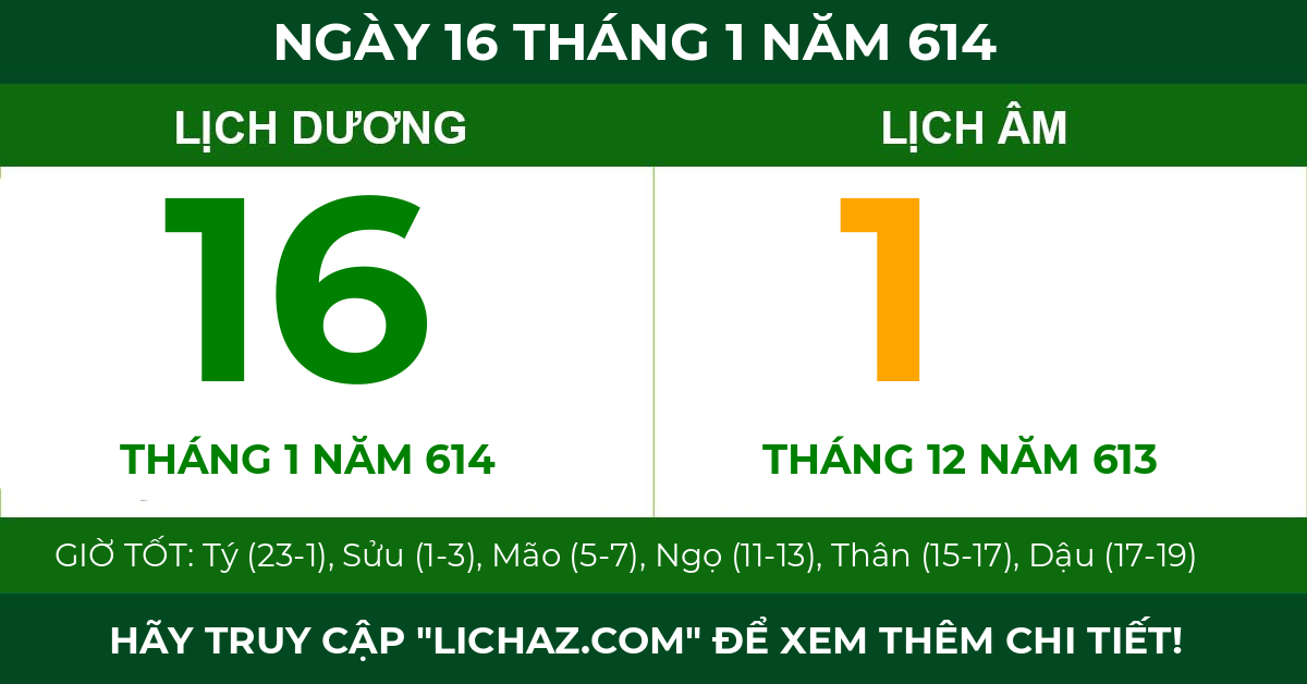 lịch âm ngày 16 tháng 1 năm 614
