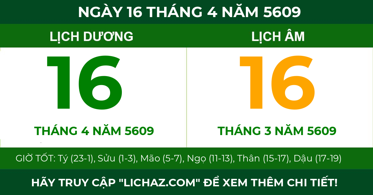 lịch âm ngày 16 tháng 4 năm 5609