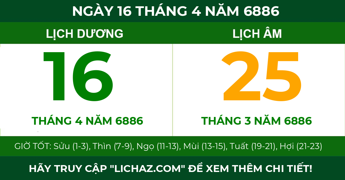 lịch âm ngày 16 tháng 4 năm 6886