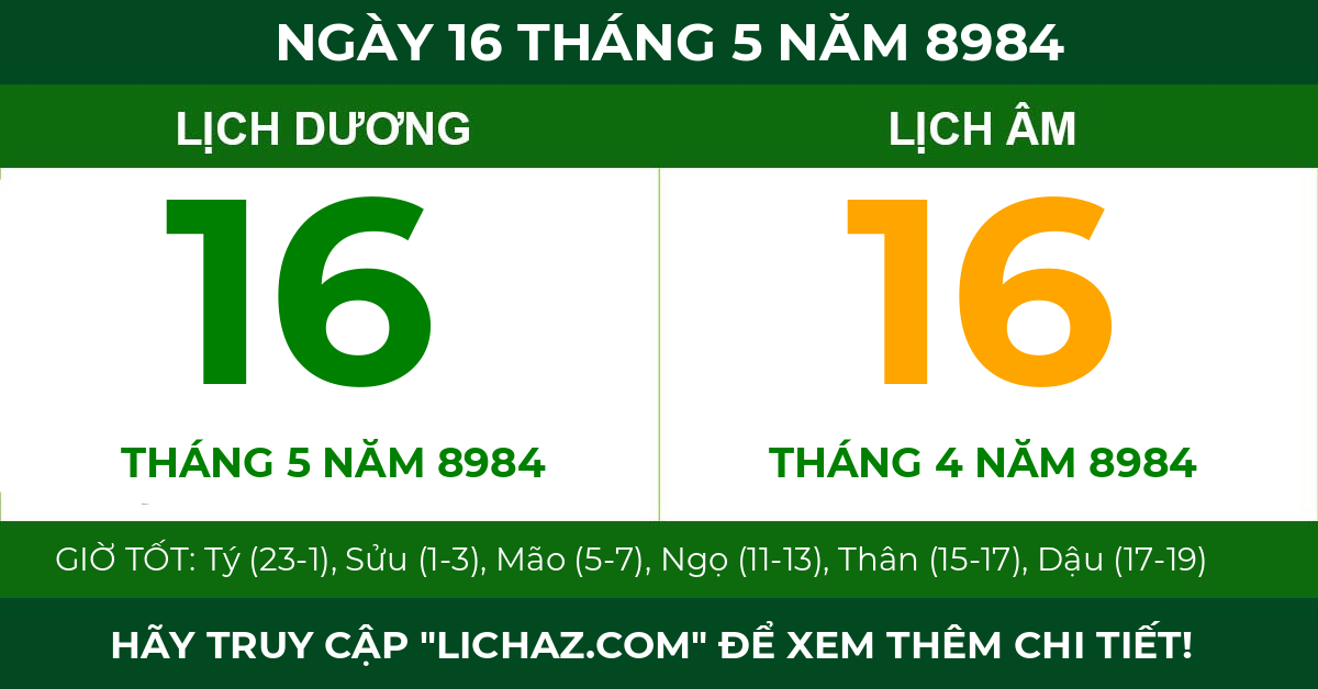 lịch âm ngày 16 tháng 5 năm 8984