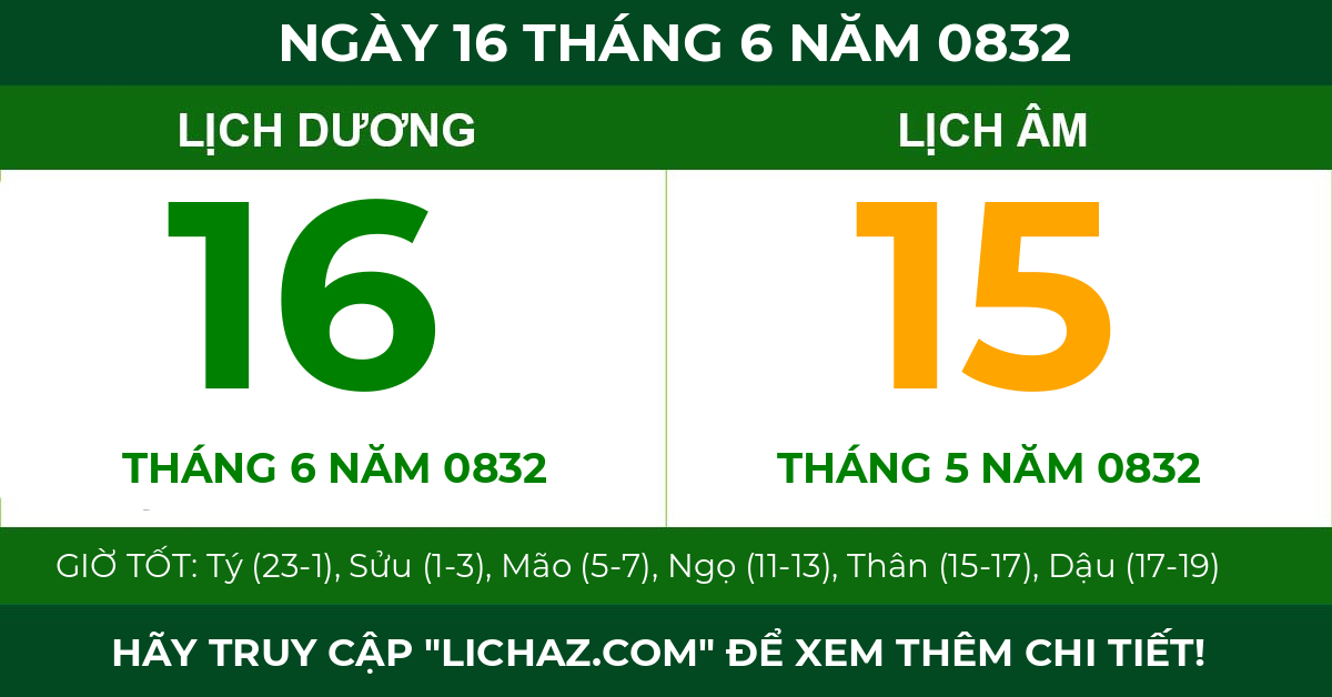 lịch âm ngày 16 tháng 6 năm 0832