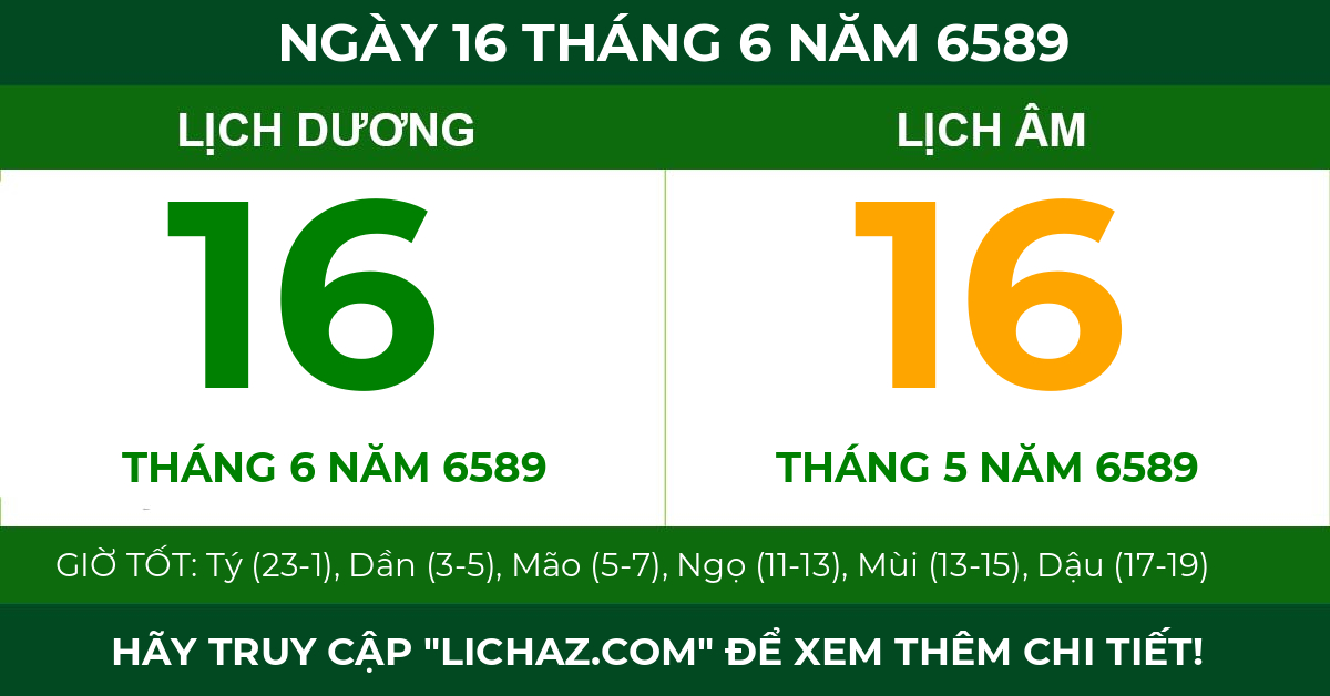 lịch âm ngày 16 tháng 6 năm 6589