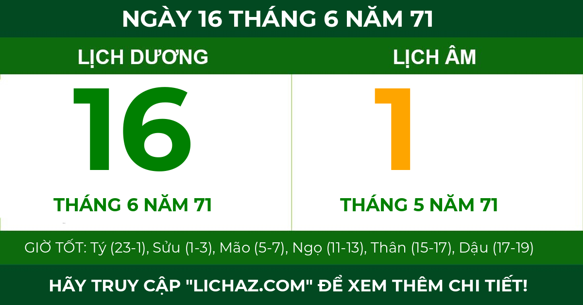 lịch âm ngày 16 tháng 6 năm 71