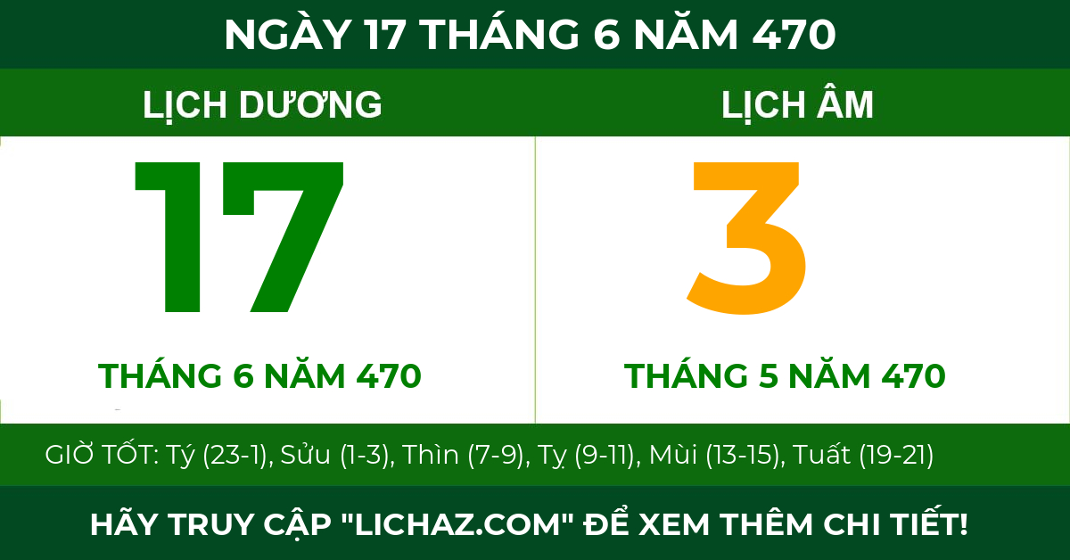 lịch âm ngày 17 tháng 6 năm 470