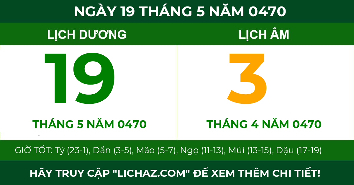 lịch âm ngày 19 tháng 5 năm 0470