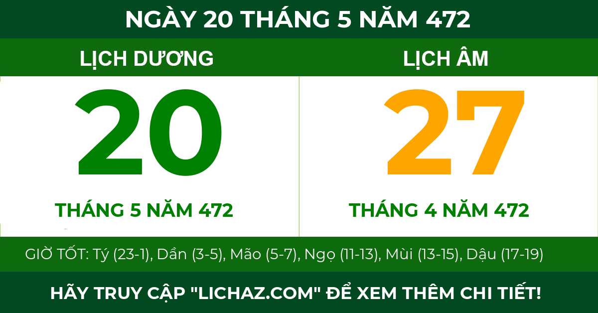 lịch âm ngày 20 tháng 5 năm 472