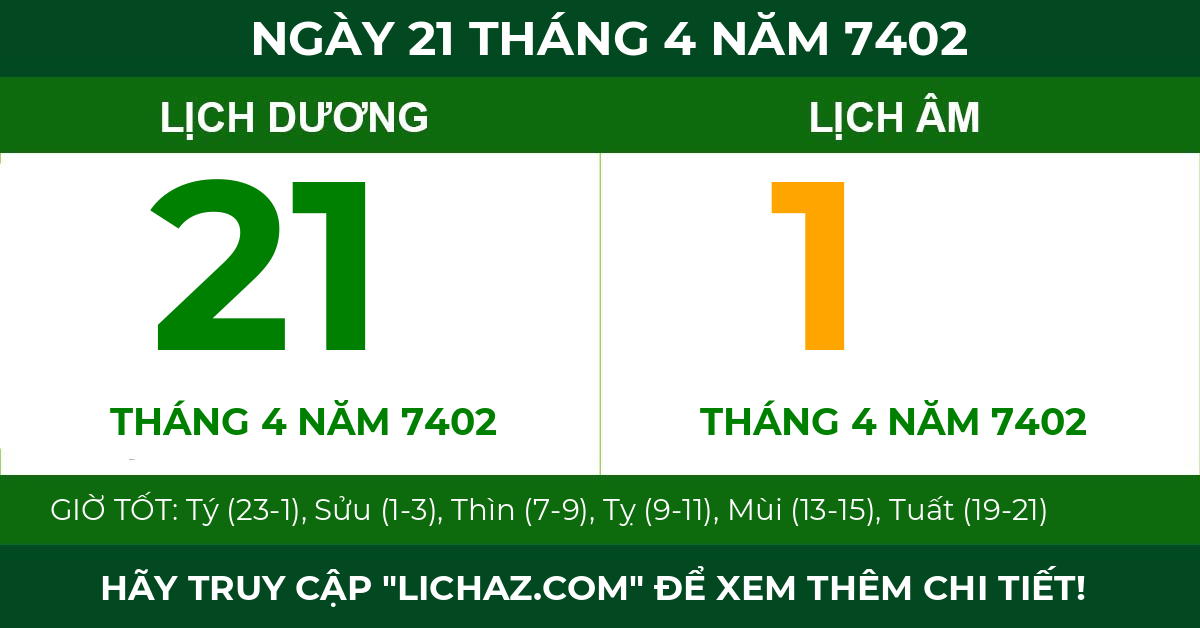 lịch âm ngày 21 tháng 4 năm 7402