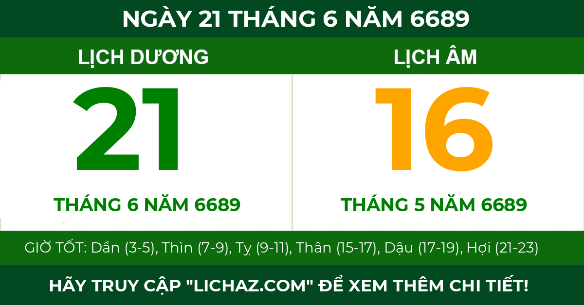 lịch âm ngày 21 tháng 6 năm 6689