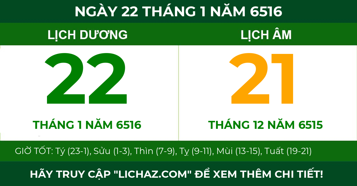 lịch âm ngày 22 tháng 1 năm 6516