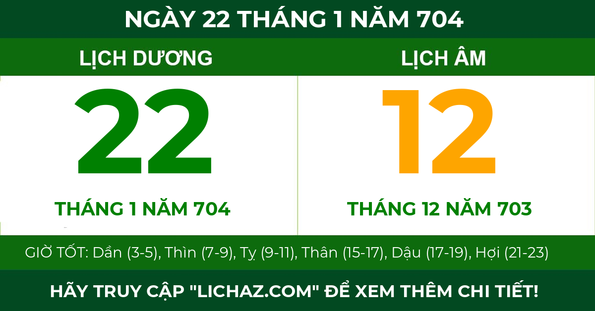 lịch âm ngày 22 tháng 1 năm 704