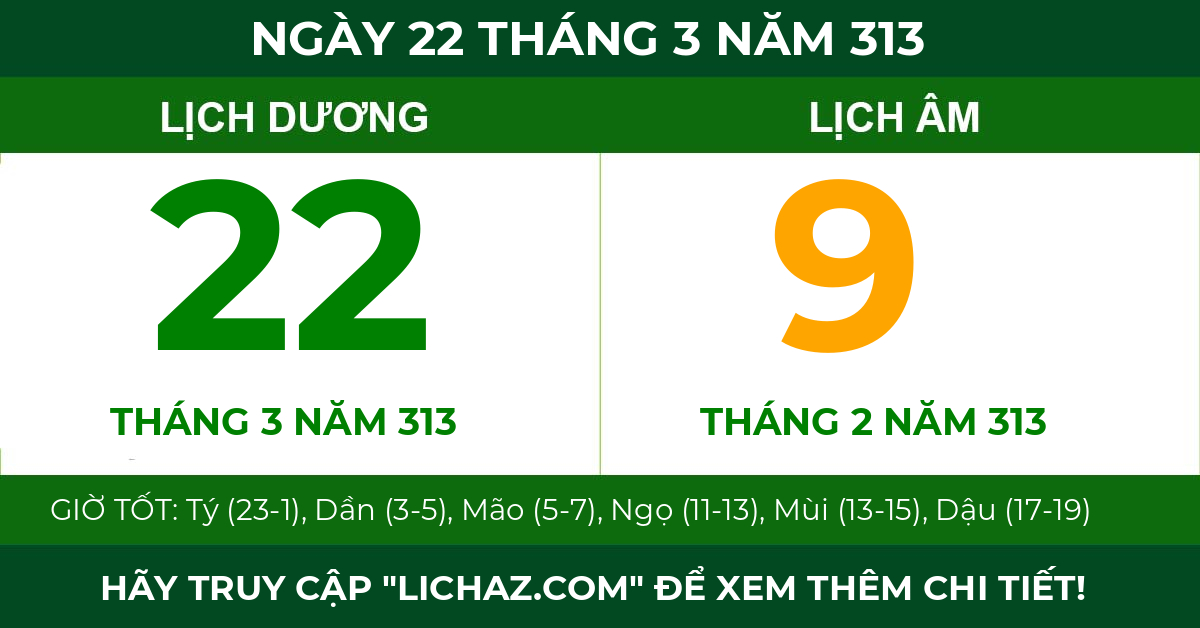 lịch âm ngày 22 tháng 3 năm 313