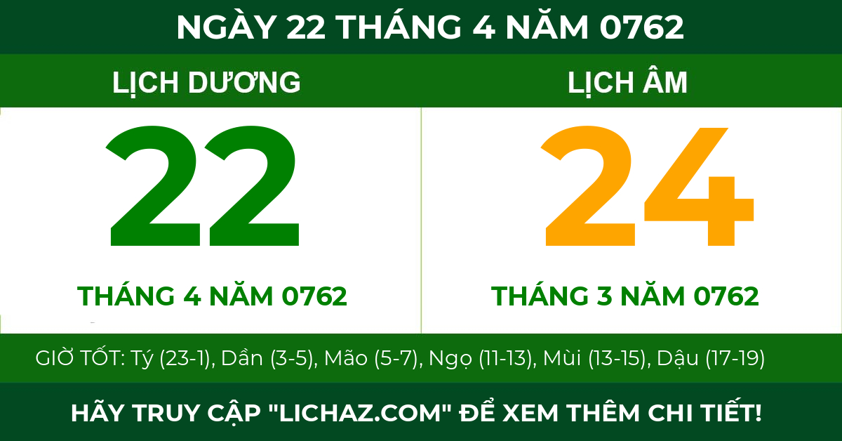 lịch âm ngày 22 tháng 4 năm 0762