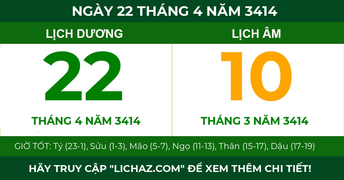 lịch âm ngày 22 tháng 4 năm 3414
