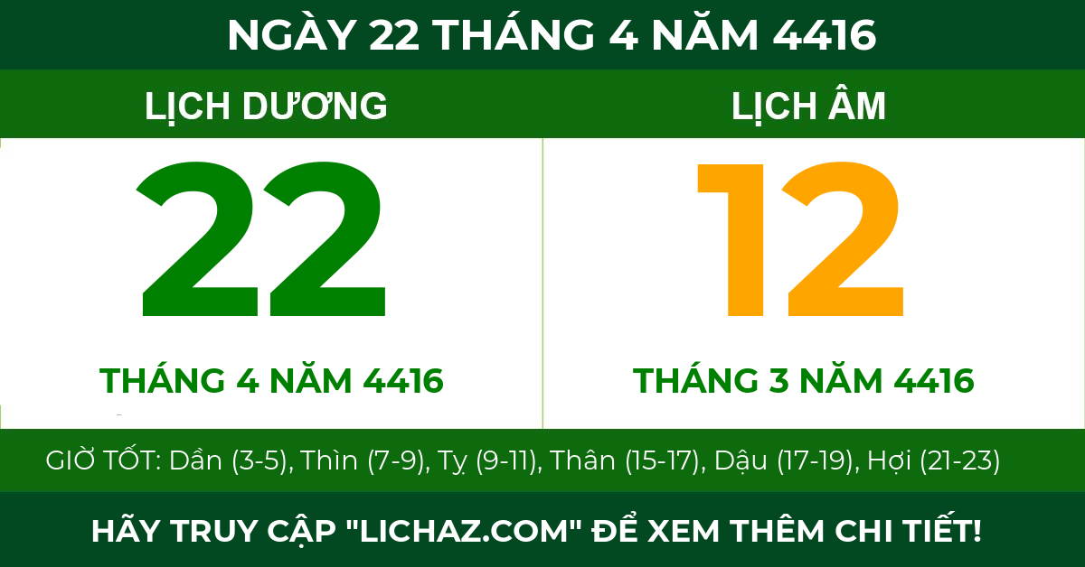 lịch âm ngày 22 tháng 4 năm 4416