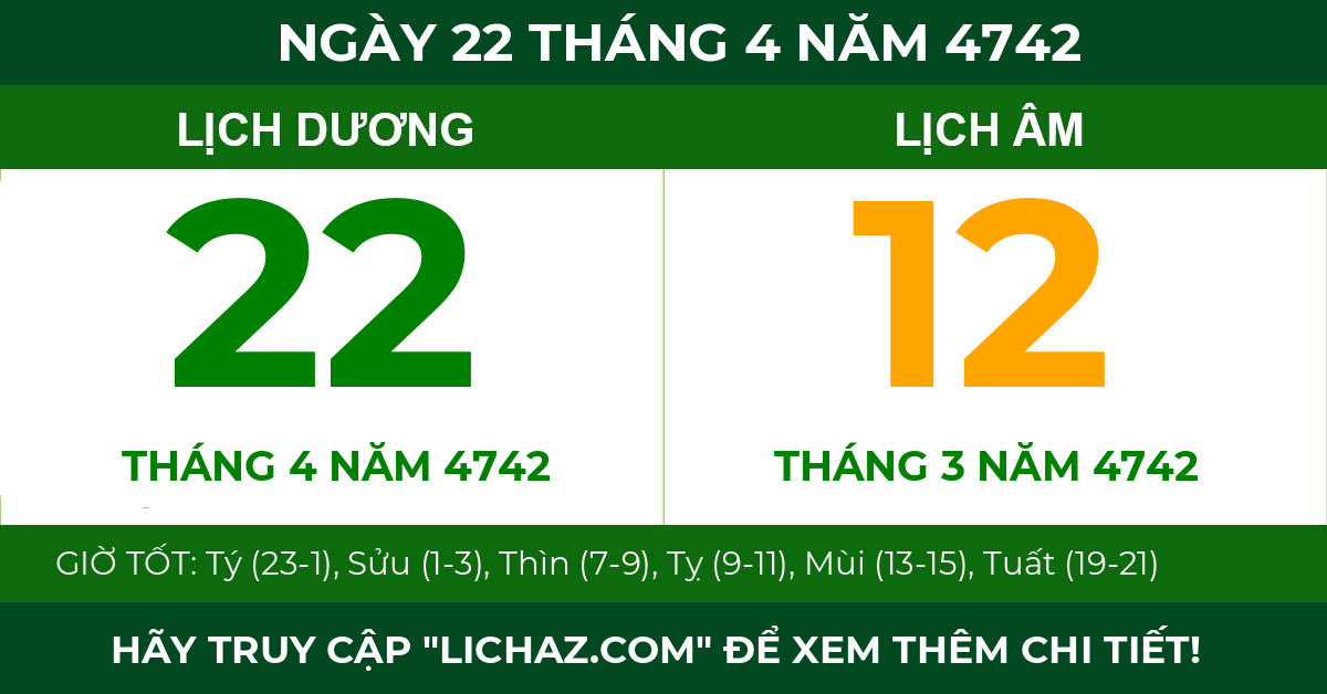 lịch âm ngày 22 tháng 4 năm 4742
