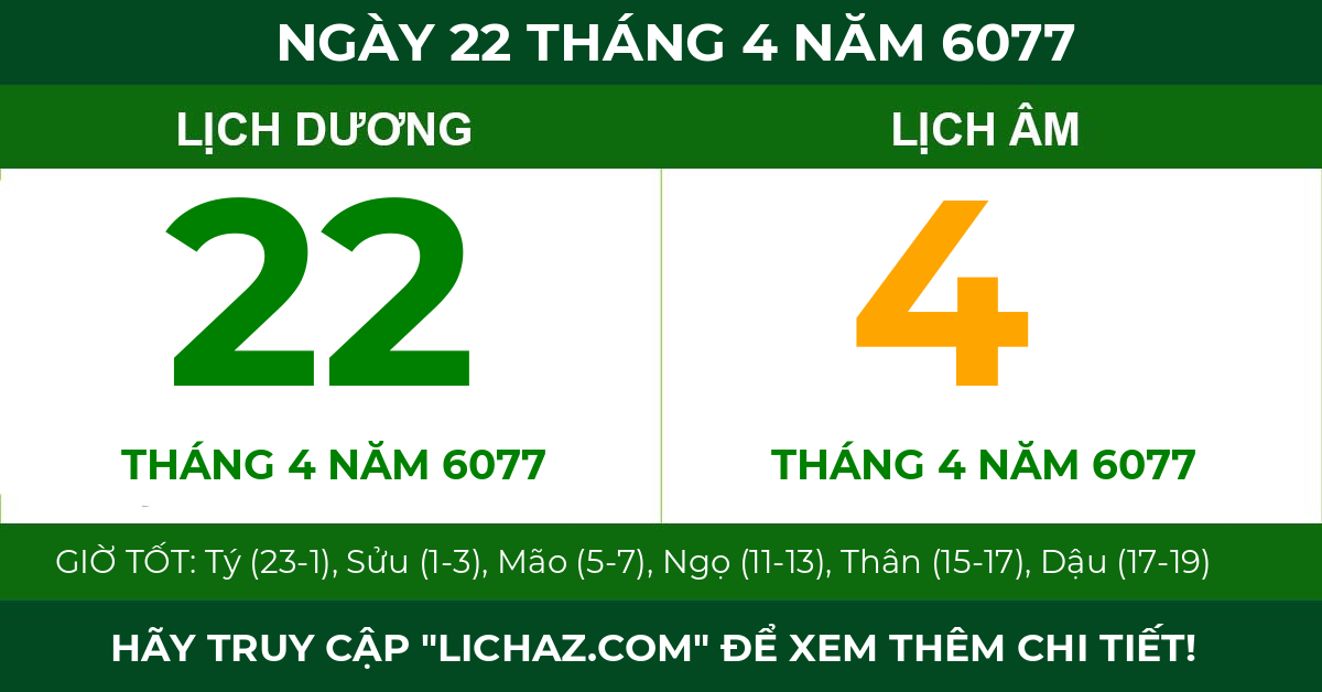 lịch âm ngày 22 tháng 4 năm 6077