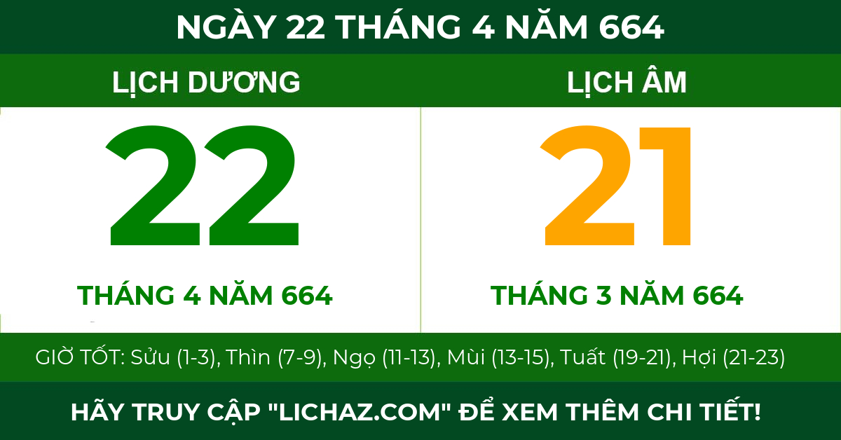 lịch âm ngày 22 tháng 4 năm 664