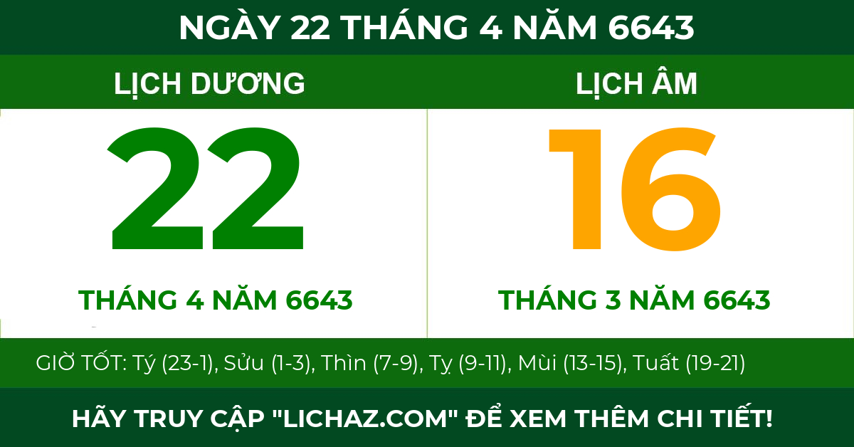 lịch âm ngày 22 tháng 4 năm 6643