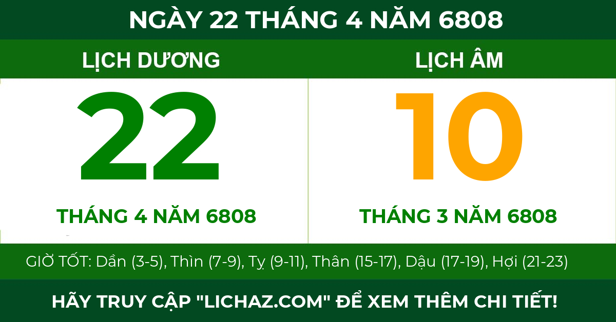 lịch âm ngày 22 tháng 4 năm 6808