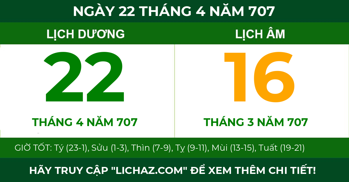 lịch âm ngày 22 tháng 4 năm 707