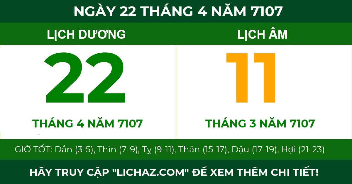 lịch âm ngày 22 tháng 4 năm 7107