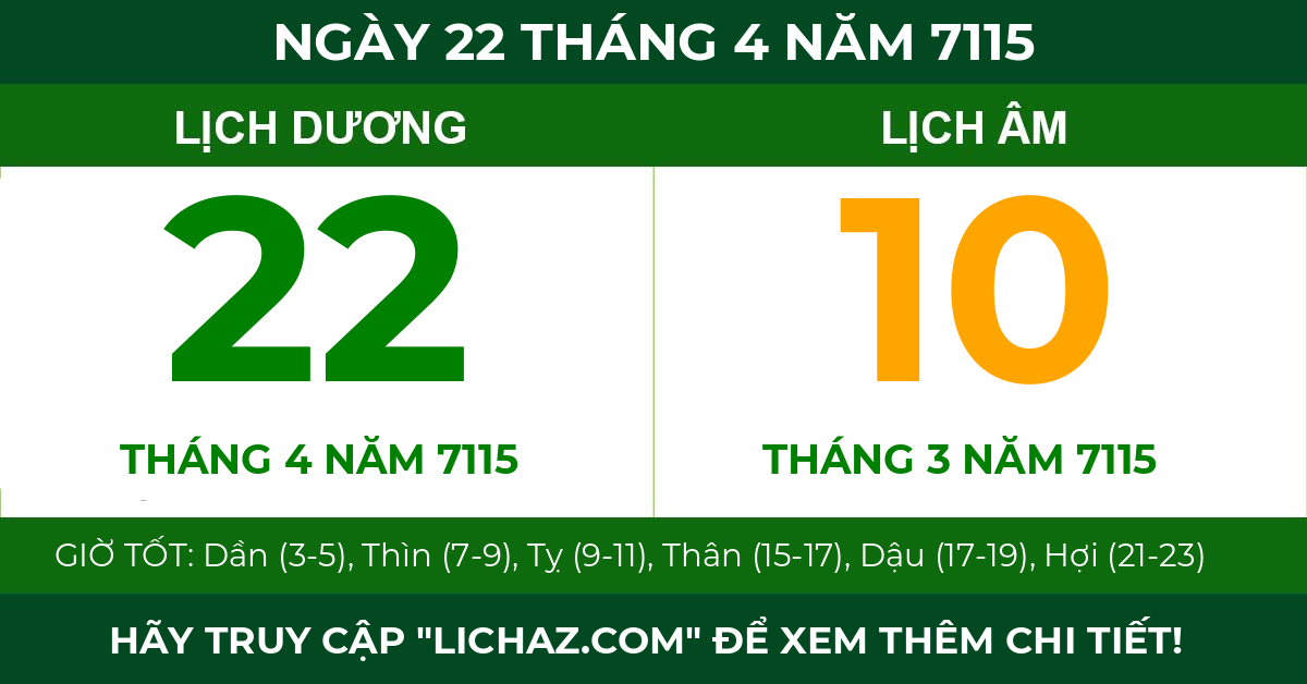 lịch âm ngày 22 tháng 4 năm 7115
