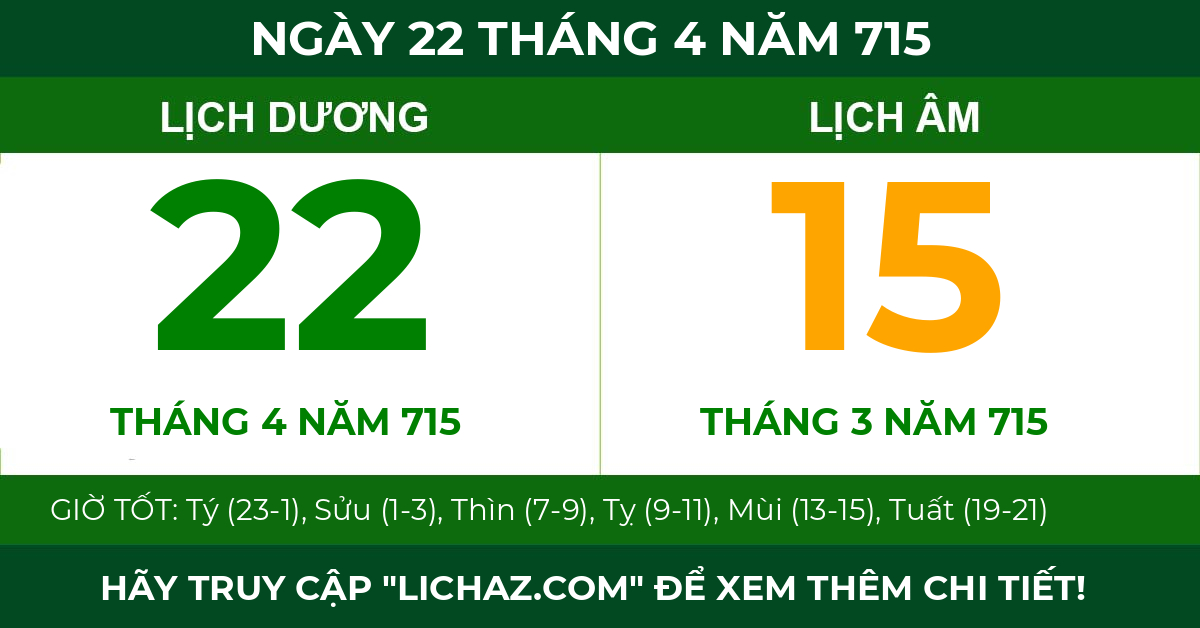 lịch âm ngày 22 tháng 4 năm 715