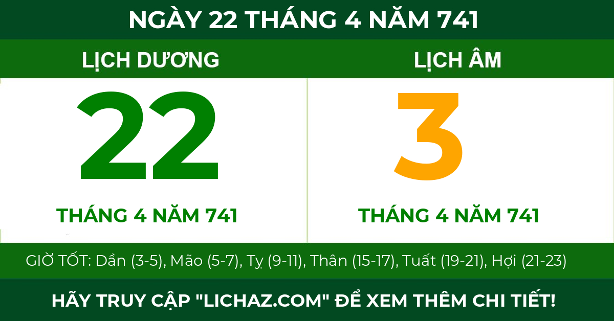 lịch âm ngày 22 tháng 4 năm 741
