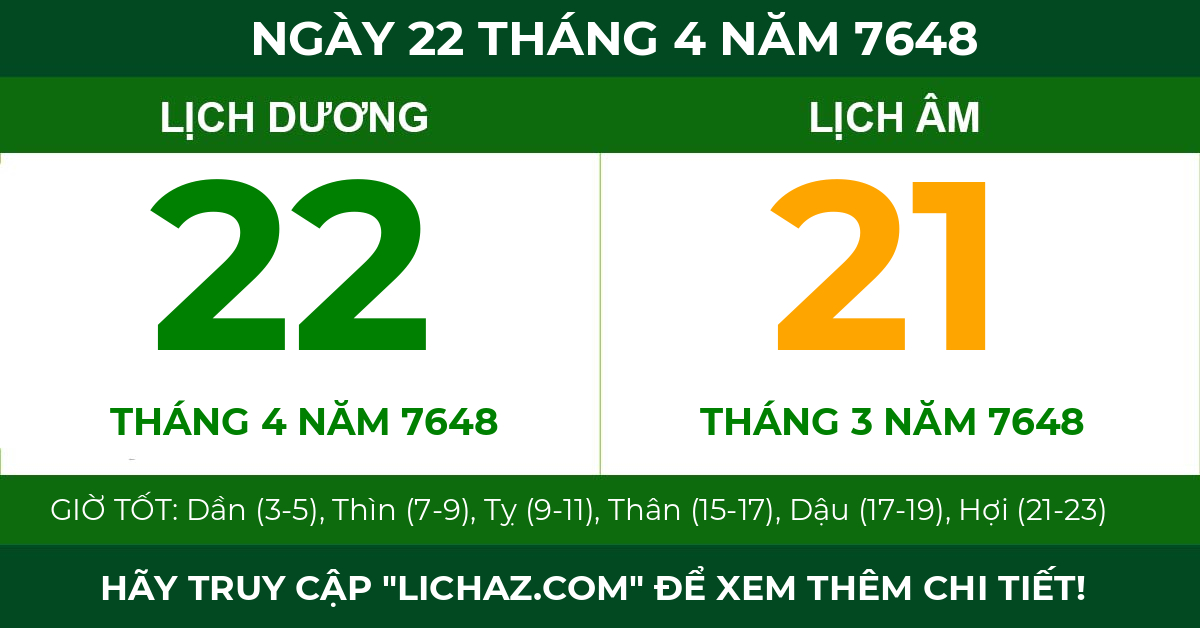 lịch âm ngày 22 tháng 4 năm 7648