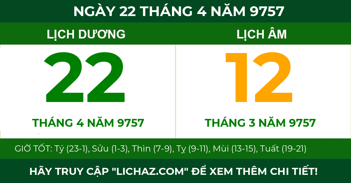 lịch âm ngày 22 tháng 4 năm 9757