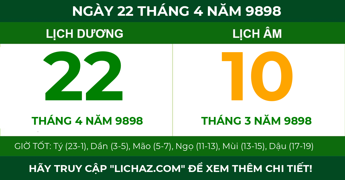 lịch âm ngày 22 tháng 4 năm 9898
