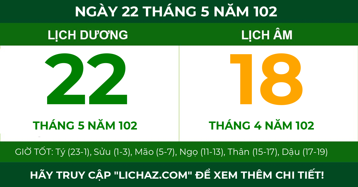 lịch âm ngày 22 tháng 5 năm 102