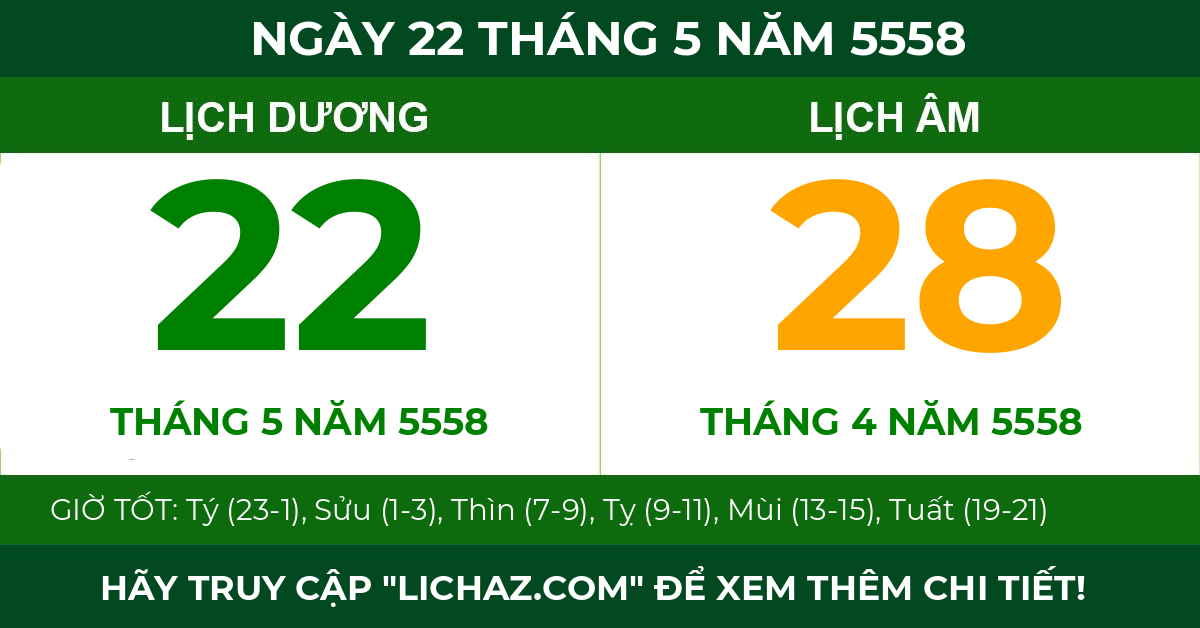 lịch âm ngày 22 tháng 5 năm 5558