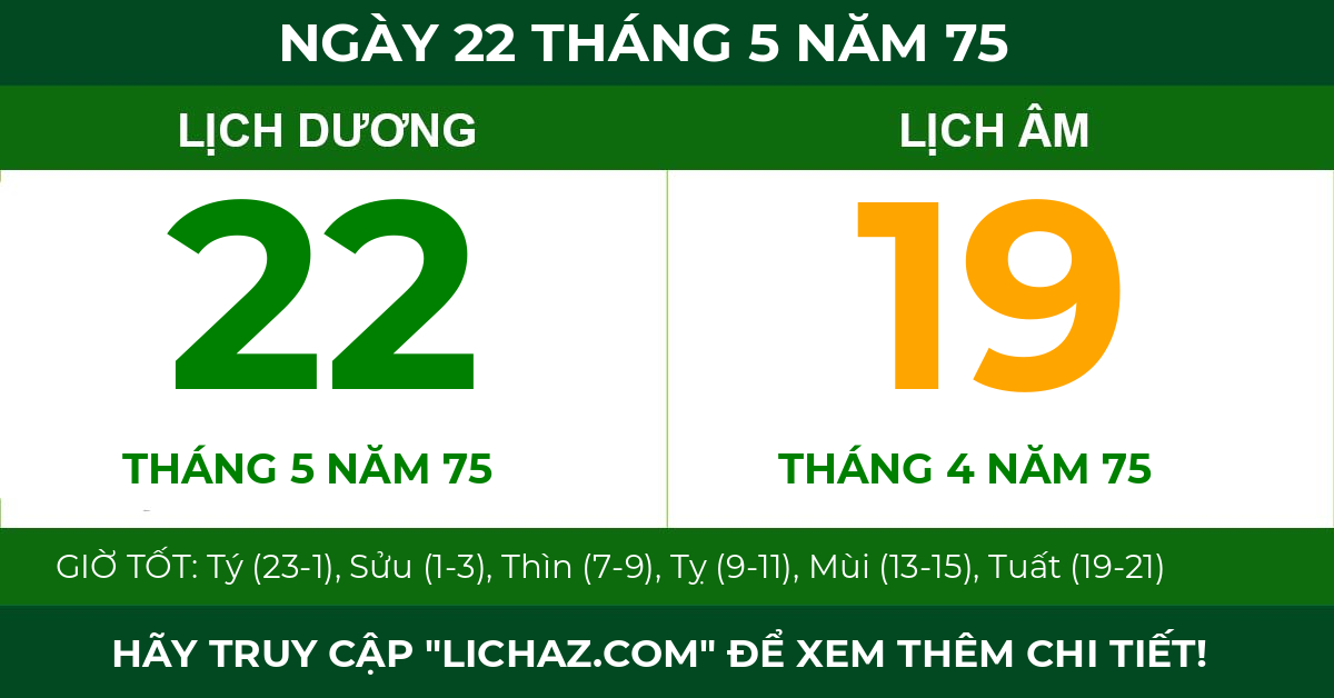 lịch âm ngày 22 tháng 5 năm 75