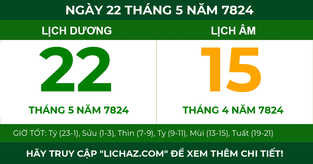 lịch âm ngày 22 tháng 5 năm 7824