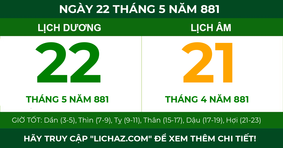 lịch âm ngày 22 tháng 5 năm 881