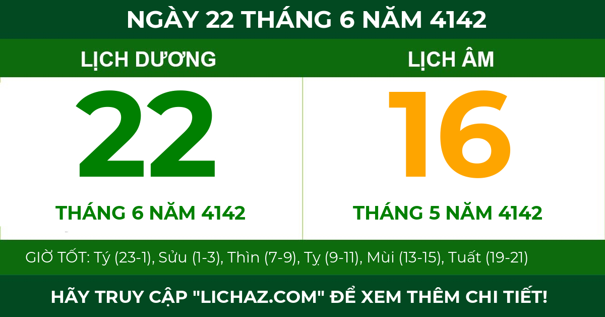 lịch âm ngày 22 tháng 6 năm 4142