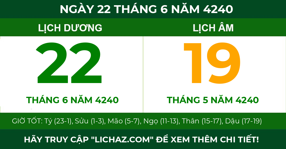 lịch âm ngày 22 tháng 6 năm 4240