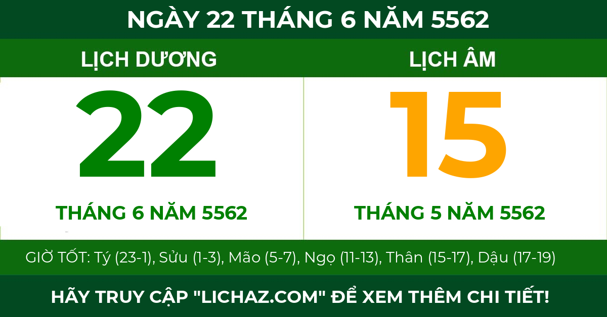 lịch âm ngày 22 tháng 6 năm 5562