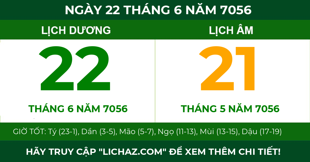 lịch âm ngày 22 tháng 6 năm 7056
