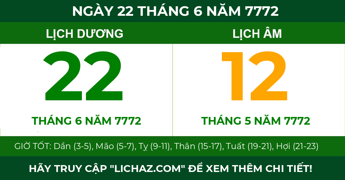 lịch âm ngày 22 tháng 6 năm 7772