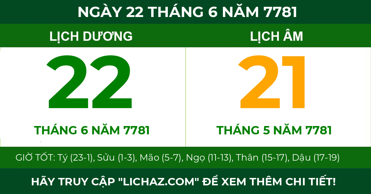 lịch âm ngày 22 tháng 6 năm 7781